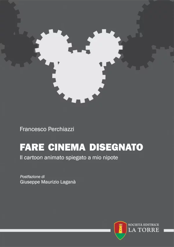 Fare cinema disegnato. Il cartoon animato spiegato a mio nipote