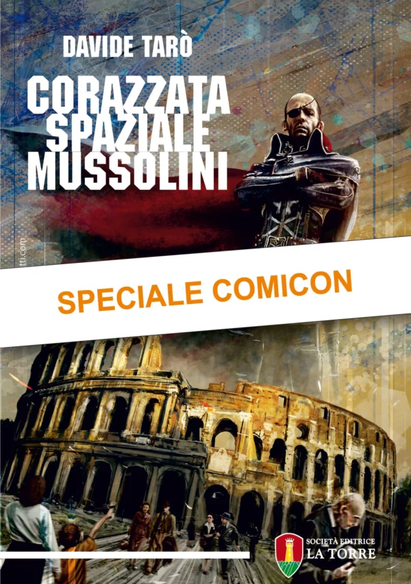 Corazzata Spaziale Mussolini – Speciale Comicon
