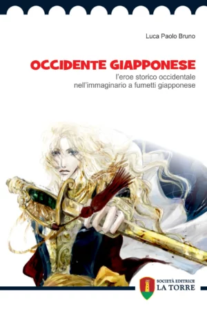 Occidente giapponese. L’eroe storico occidentale nell’immaginario a fumetti giapponese