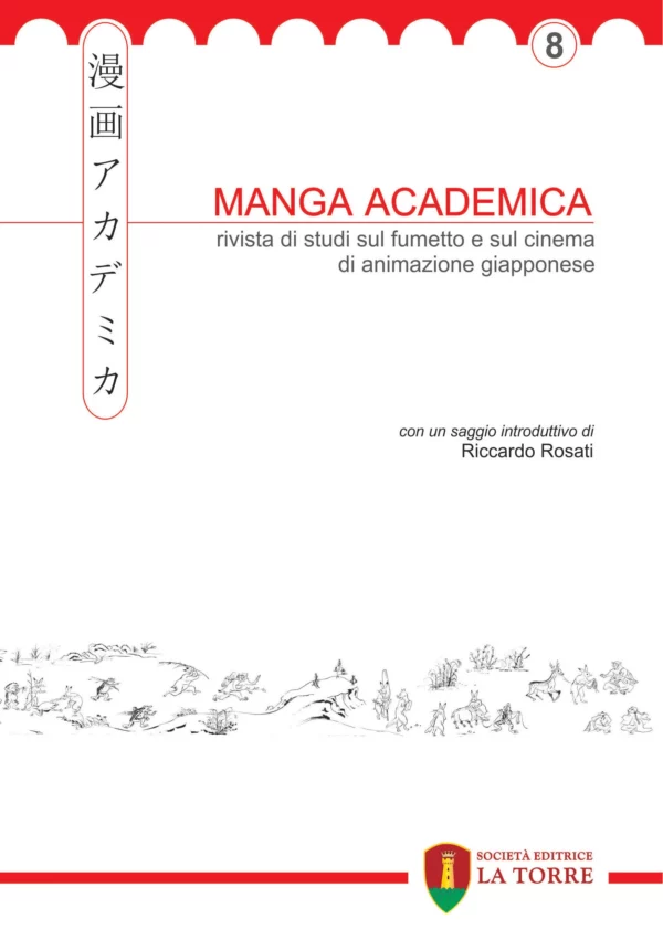 Manga Academica. Rivista di studi sul fumetto e sul cinema di animazione giapponese - Vol. 8 [2015]