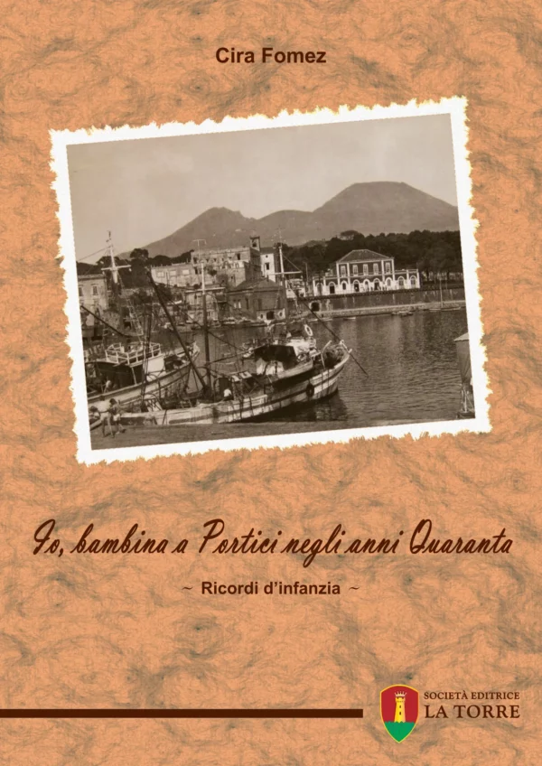 [ebook] Io, bambina a Portici negli anni Quaranta. Ricordi d’infanzia