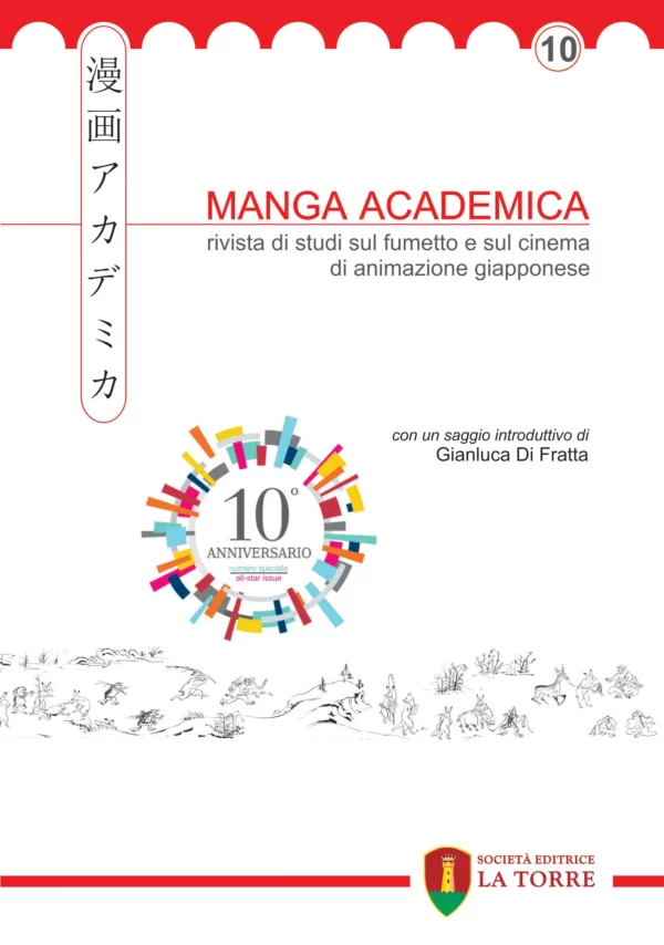 Manga Academica. Rivista di studi sul fumetto e sul cinema di animazione giapponese - Vol. 10 [2017]