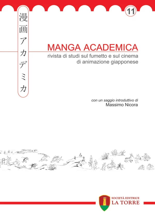 Manga Academica. Rivista di studi sul fumetto e sul cinema di animazione giapponese - Vol. 11 [2018]