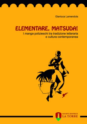 Elementare, Matsuda! I manga polizieschi tra tradizione letteraria e cultura contemporanea